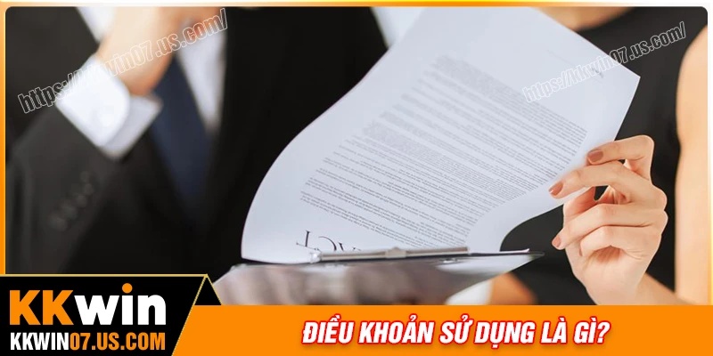 Quy định điều khoản sử dụng kkwin là gì?
