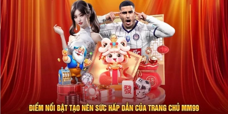 Nhà cái MM99 hoạt động uy tín với nhiều ưu điểm
